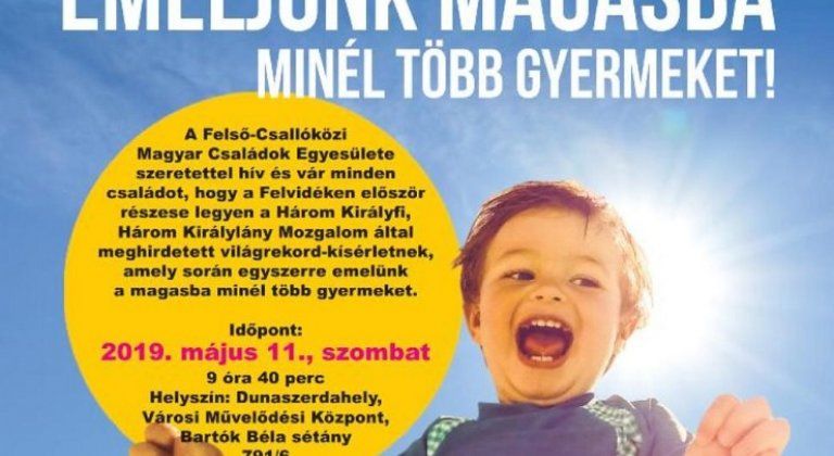 Emeljük magasba gyermekeinket Dunaszerdahelyen is!